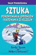 Sztuka pokonywania lodowców i ratowania ze szczelin / SKLEP PODRÓŻNIKA